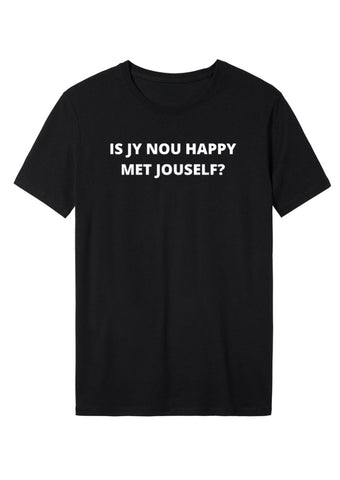 Is jy nou happy met jouself?